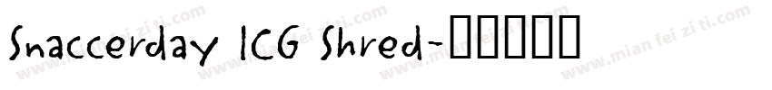 Snaccerday ICG Shred字体转换